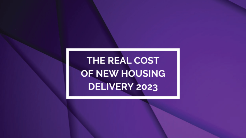 Real Cost of New Housing Delivery 2023 Report