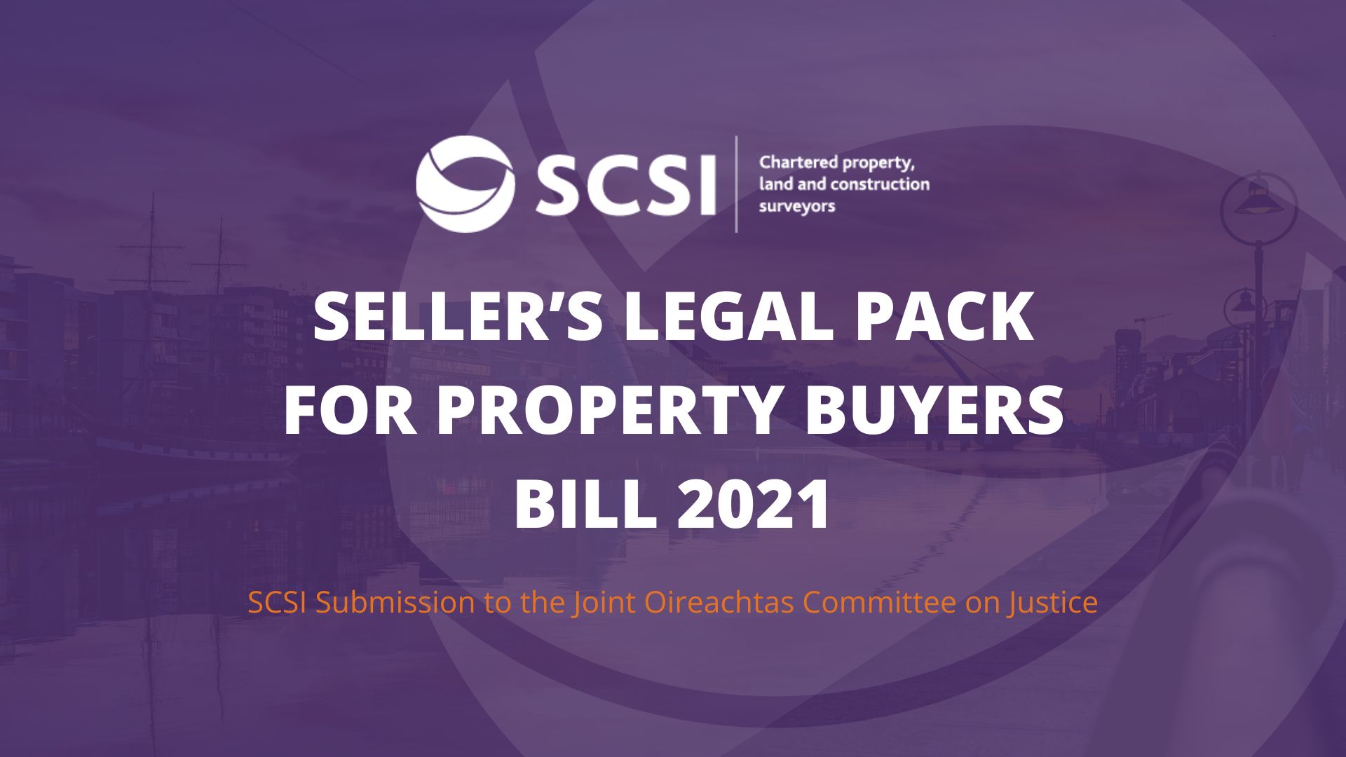 SCSI Submission to the Oireachtas Joint Committee on Justice regarding Conveyancing